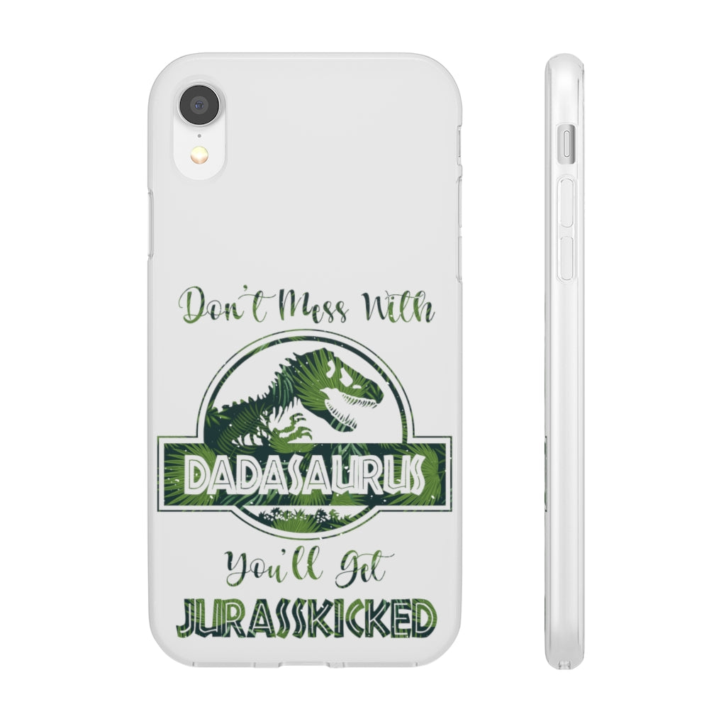 Dont Mess With Dadasaurus Flexi Phone Cases