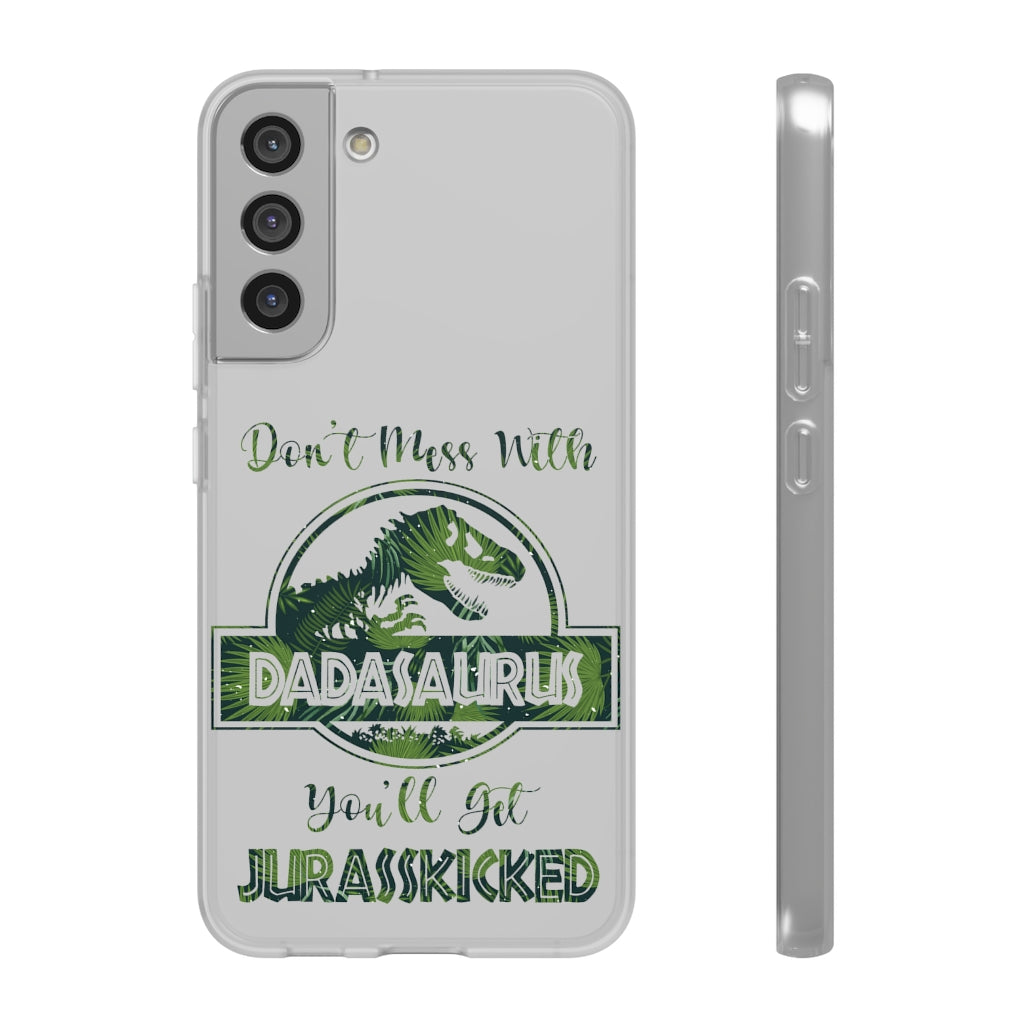 Dont Mess With Dadasaurus Flexi Phone Cases