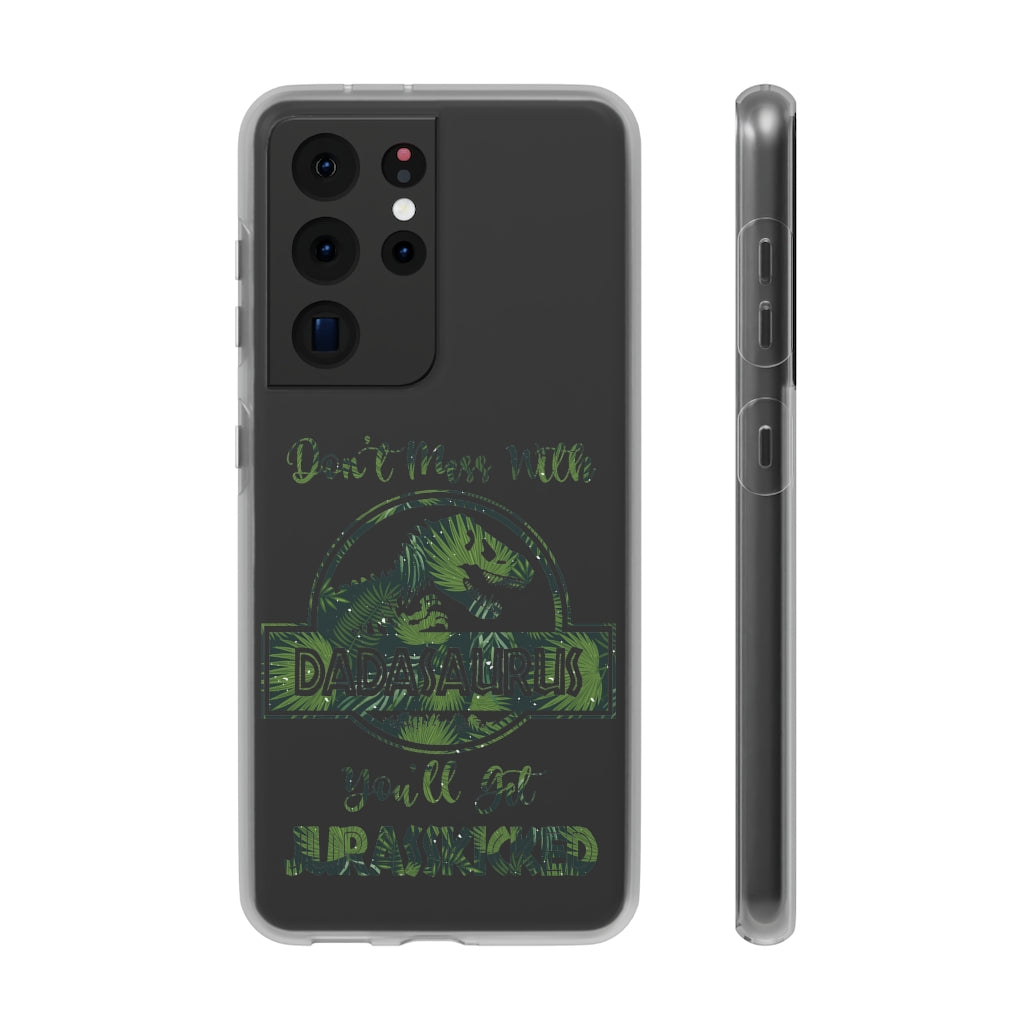 Dont Mess With Dadasaurus Flexi Phone Cases