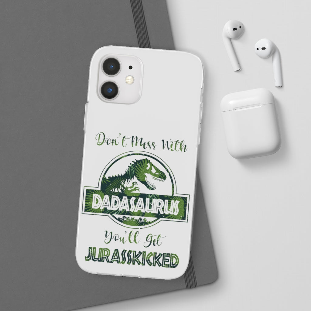 Dont Mess With Dadasaurus Flexi Phone Cases