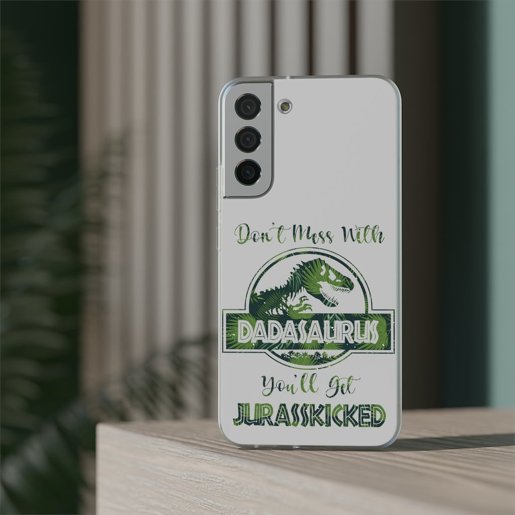 Dont Mess With Dadasaurus Flexi Phone Cases