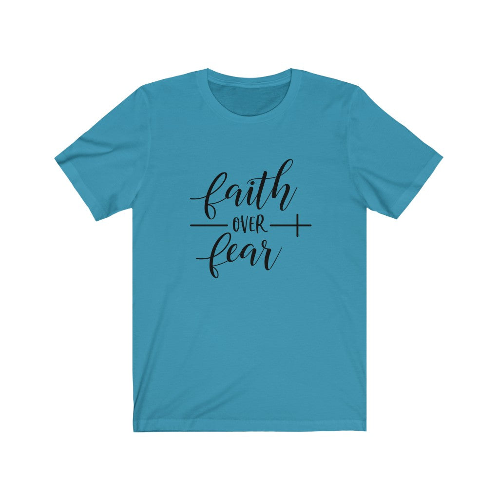 Faith Over Fear-Unisex Tee