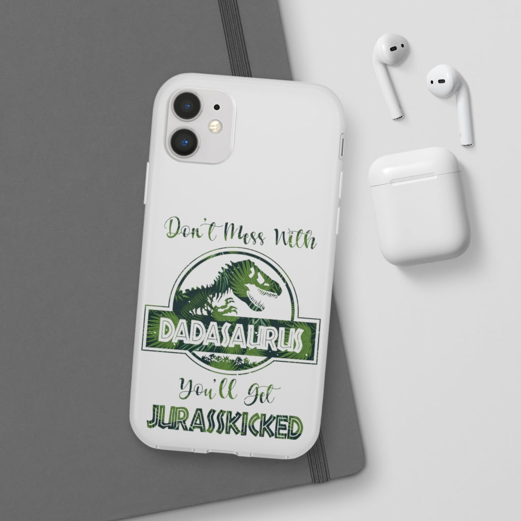 Dont Mess With Dadasaurus Flexi Phone Cases