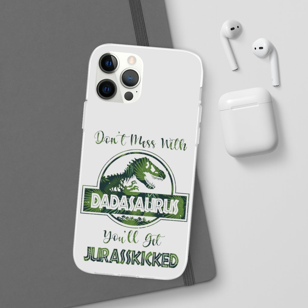 Dont Mess With Dadasaurus Flexi Phone Cases