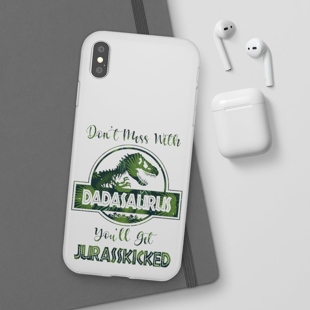 Dont Mess With Dadasaurus Flexi Phone Cases