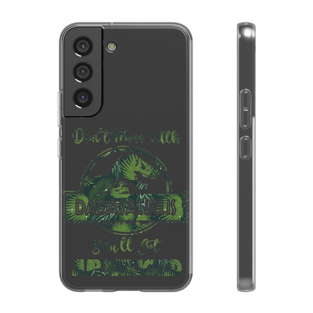 Dont Mess With Dadasaurus Flexi Phone Cases