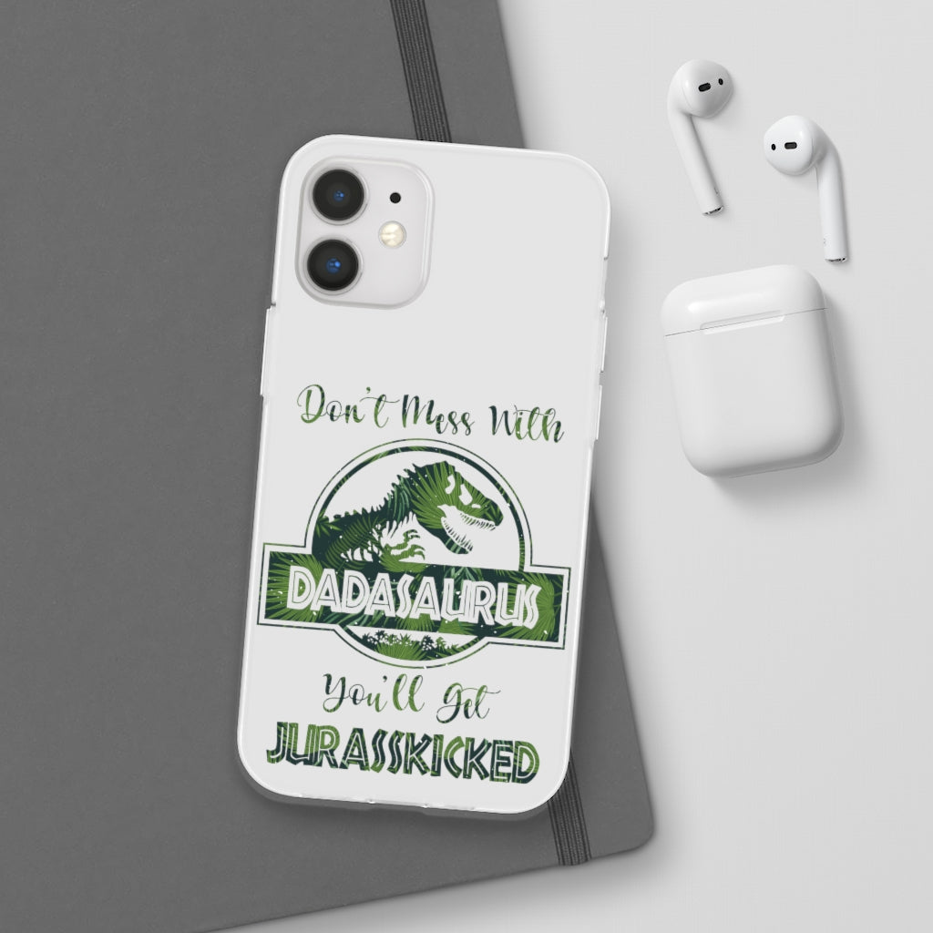Dont Mess With Dadasaurus Flexi Phone Cases