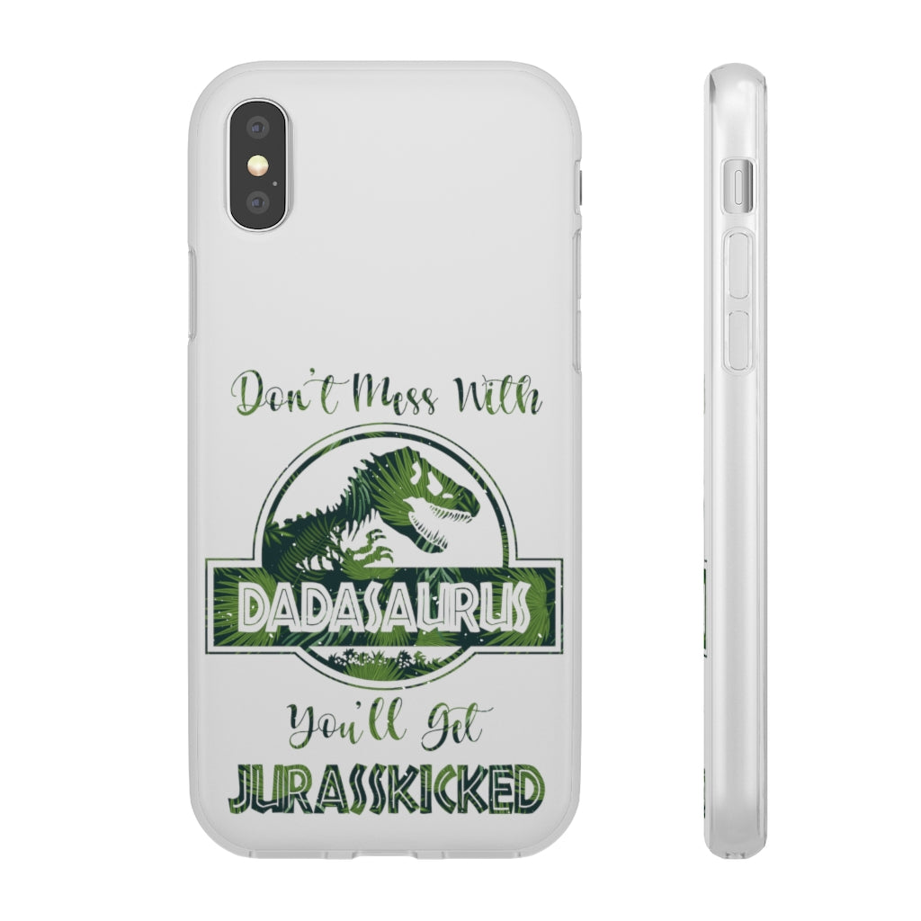 Dont Mess With Dadasaurus Flexi Phone Cases