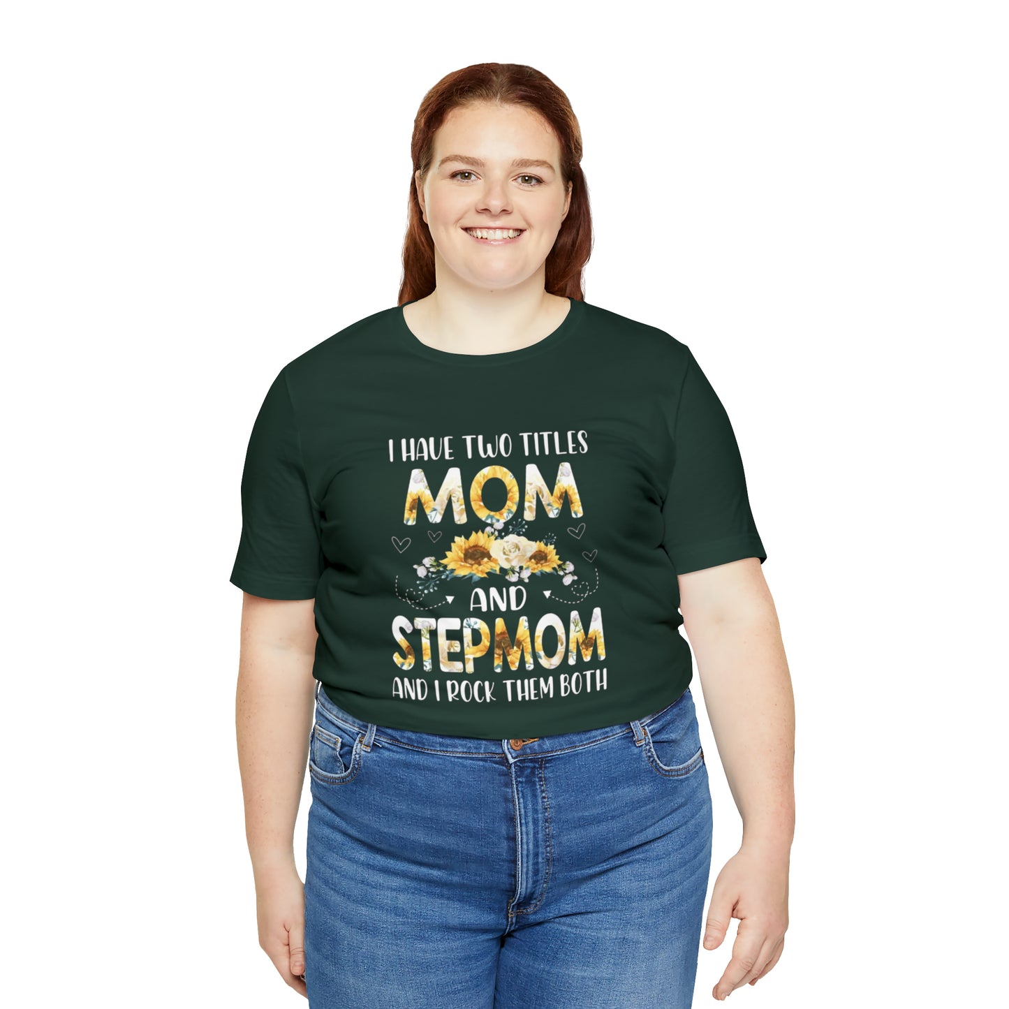 Two Titles- Mom & Stepmom Short Sleeve Tee