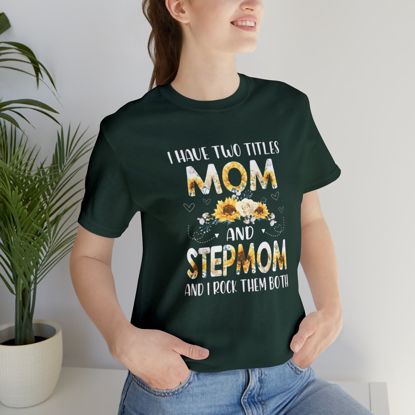Two Titles- Mom & Stepmom Short Sleeve Tee