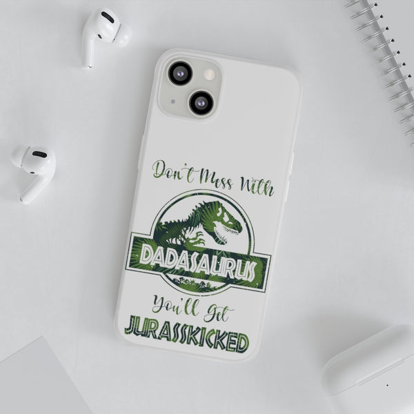 Dont Mess With Dadasaurus Flexi Phone Cases