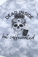 Dead Inside but Caffeinated Tee