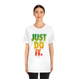 Just D0 It Unisex Tee