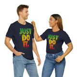 Just D0 It Unisex Tee