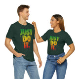 Just D0 It Unisex Tee