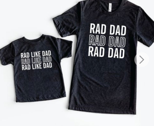Rad Like Dad matching set- DADS SIZES
