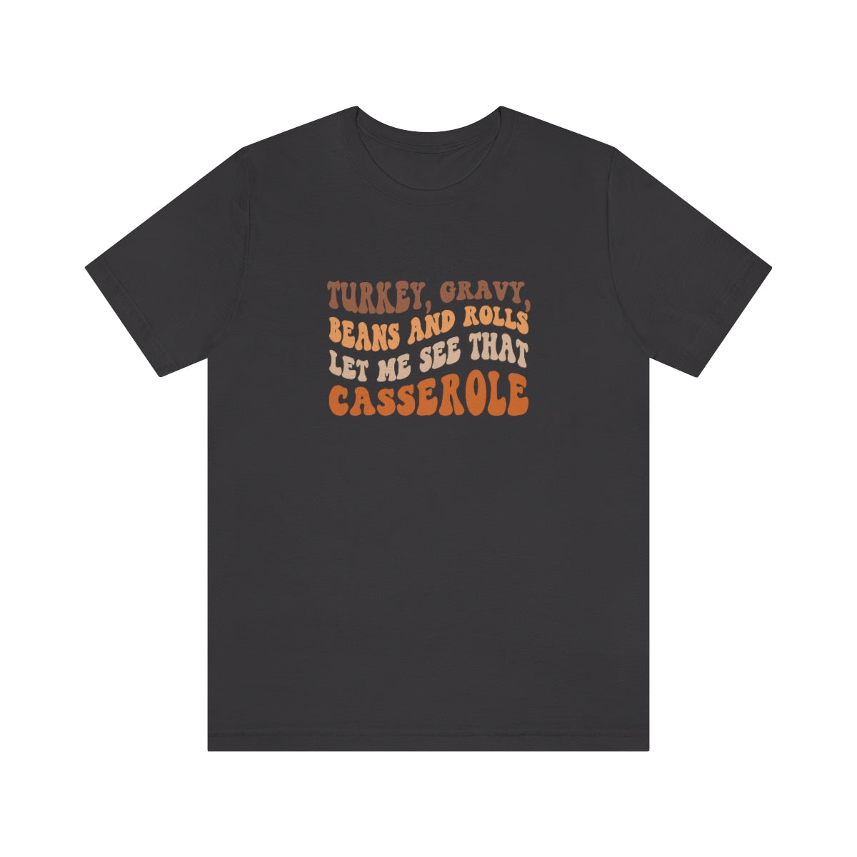 Turkey Gravy Beans & Rolls- Unisex Jersey Short Sleeve Tee