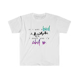 If I was a Bird...Unisex Softstyle T-Shirt