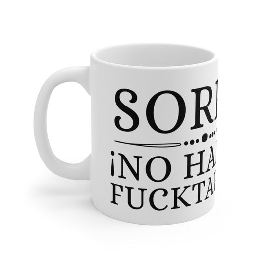 Sorry No Hablo - Ceramic Mug 11oz