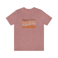 Turkey Gravy Beans & Rolls- Unisex Jersey Short Sleeve Tee