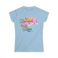 Be Stronger Than the Storm- Breast Cancer-Women's Softstyle Tee