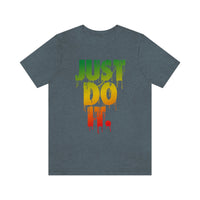 Just D0 It Unisex Tee