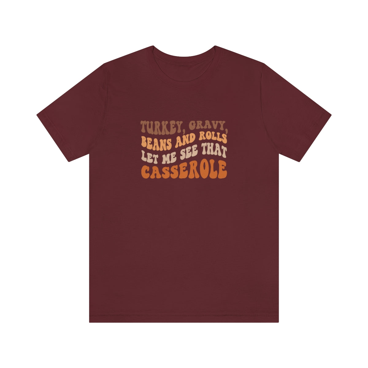 Turkey Gravy Beans & Rolls- Unisex Jersey Short Sleeve Tee