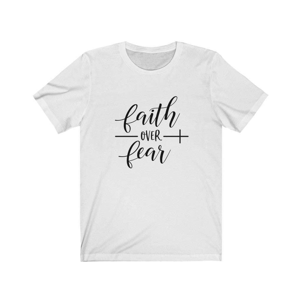 Faith Over Fear-Unisex Tee
