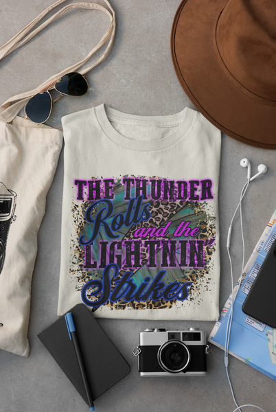 When The Thunder Rolls & The lightning Strikes Graphic Tee